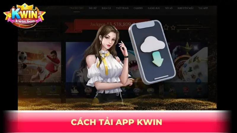 Cách tải app KWIN