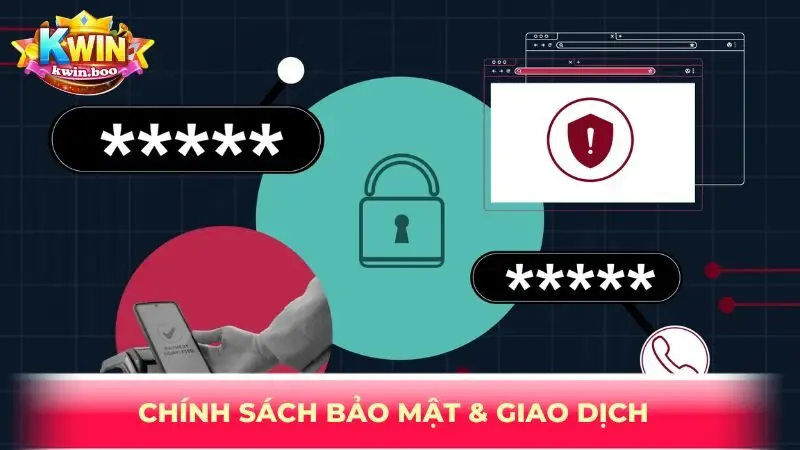 Chính sách bảo mật & giao dịch
