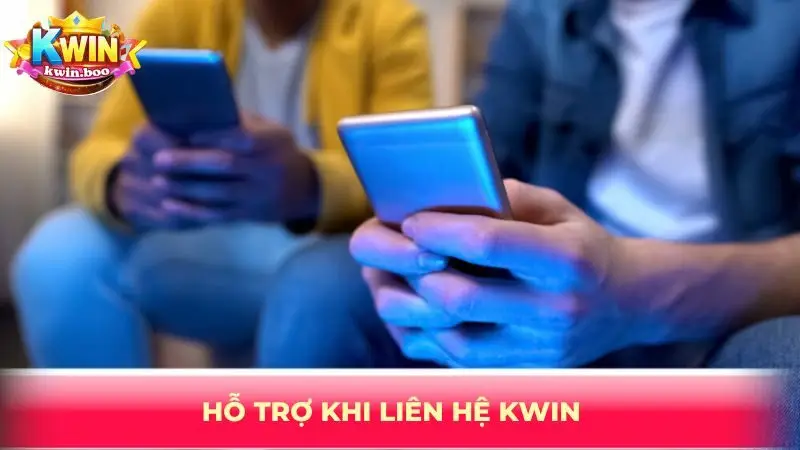 Hỗ trợ khi liên hệ KWIN