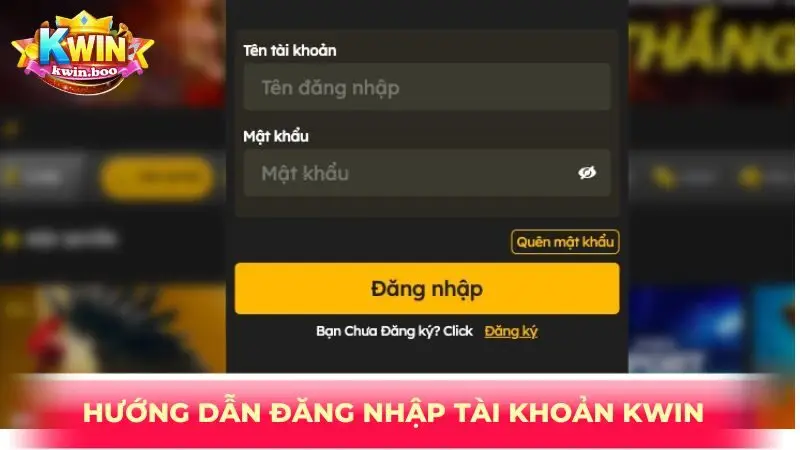 Hướng dẫn đăng nhập tài khoản KWIN