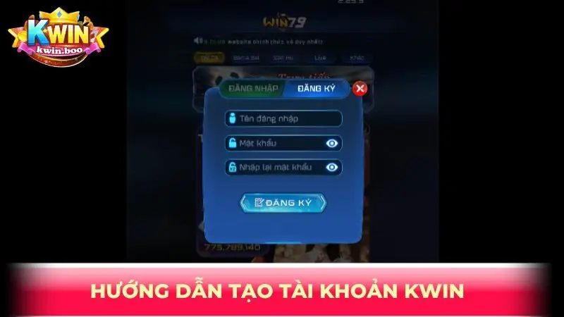 Hướng dẫn tạo tài khoản KWIN