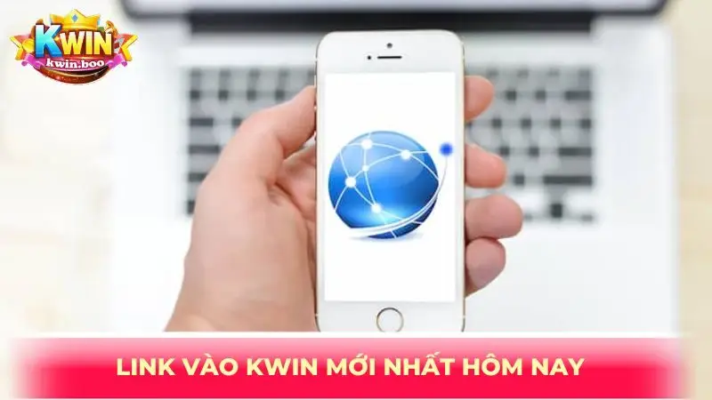 Link vào KWIN mới nhất hôm nay