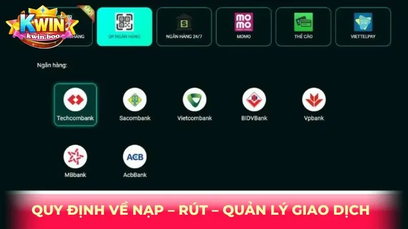 Quy định về nạp – rút – quản lý giao dịch